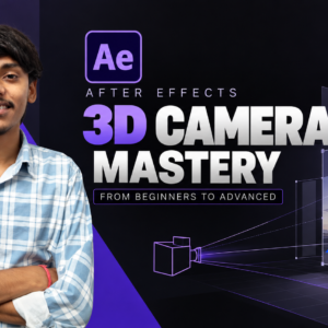 3D Camera mastery in after effects